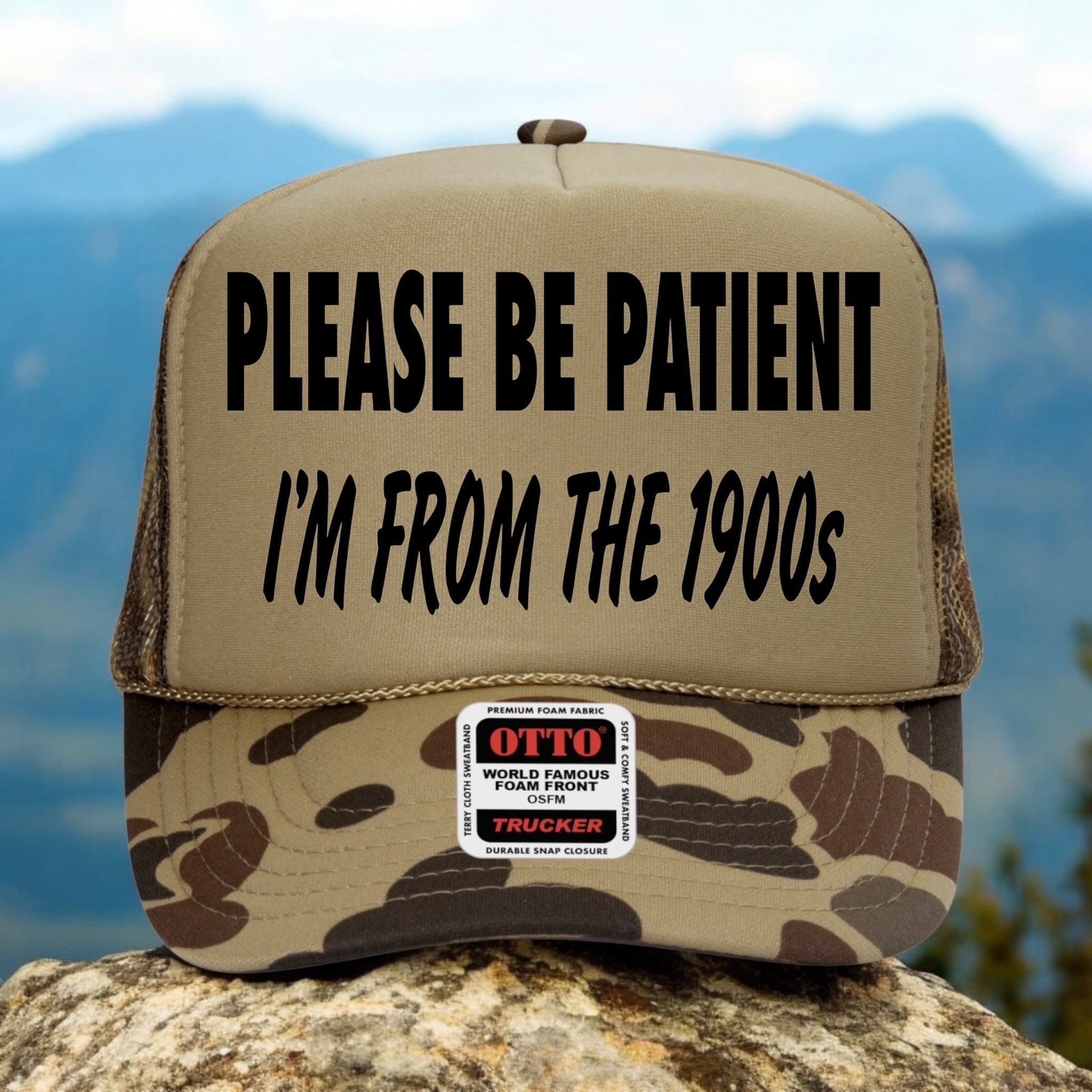 Please Be Patient I'm From The 1900s