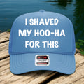 I Shaved My Hoo-Ha For This