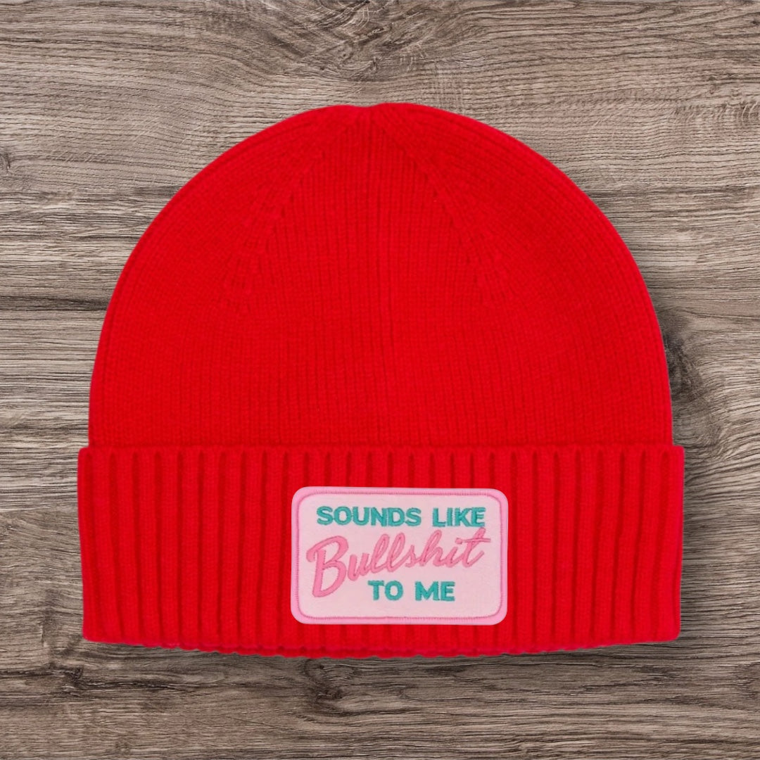 Sounds Like BullSh*t To Me - Beanie
