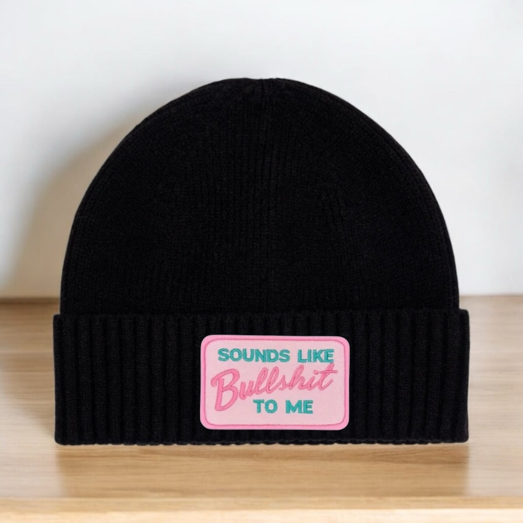 Sounds Like BullSh*t To Me - Beanie