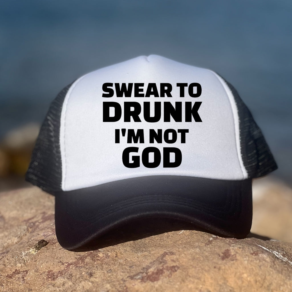 I Swear To Drunk I'm Not God