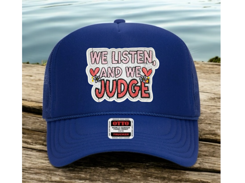 We Listen And We Judge