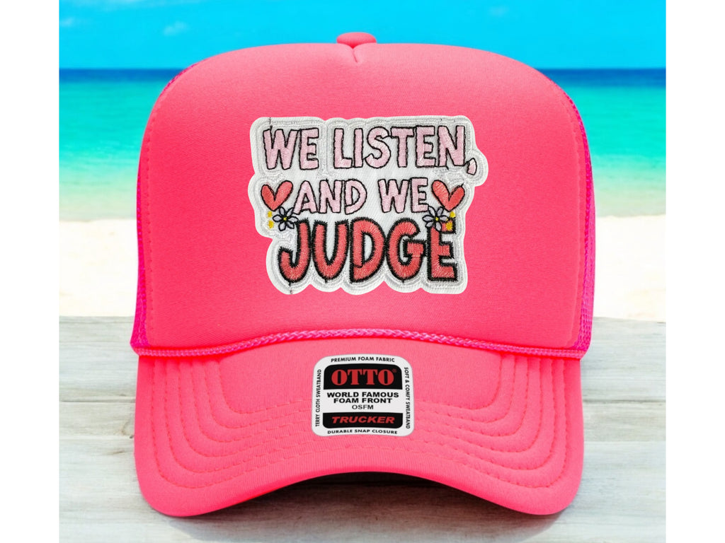 We Listen And We Judge