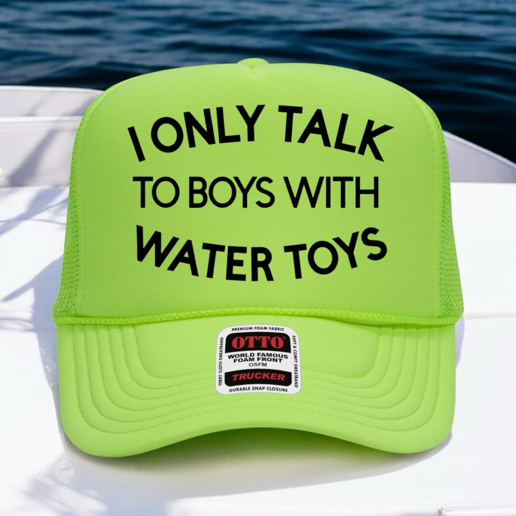 I Only Talk To Boys With Water Toys