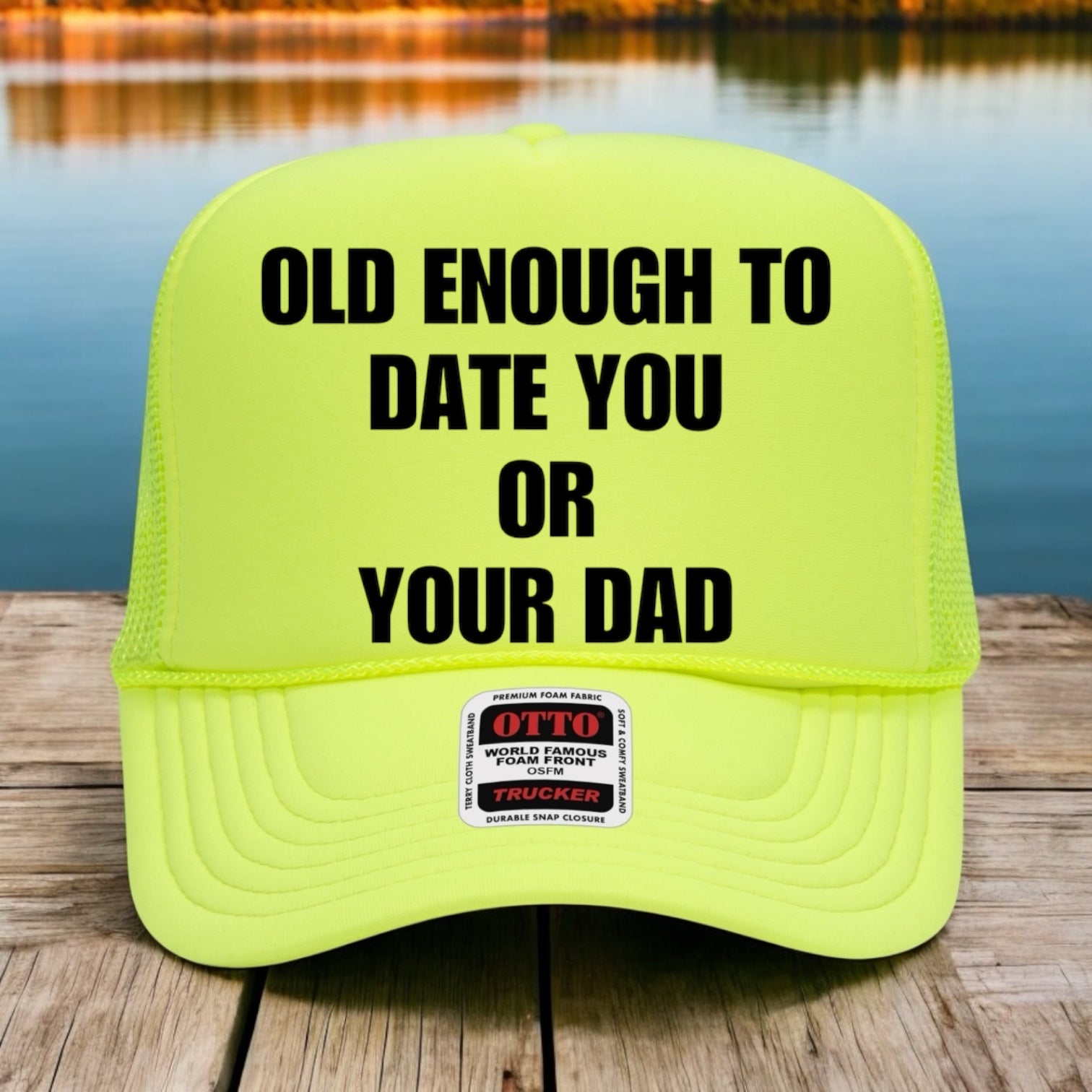 Old Enough To Date You Or Your Dad